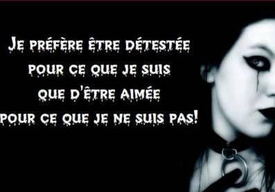 je prefere etre detester pour ce que je suis !!!